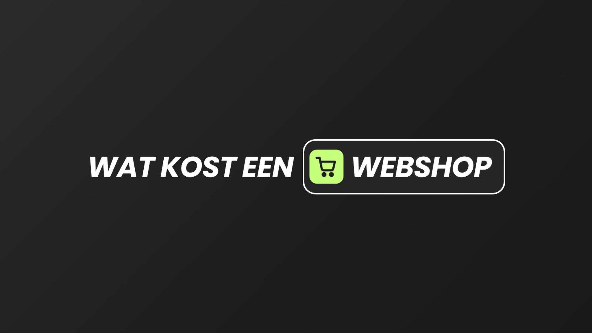 Wat kost een webshop laten maken: kleine, professionele en complexe webshop met de uren voor de bouw