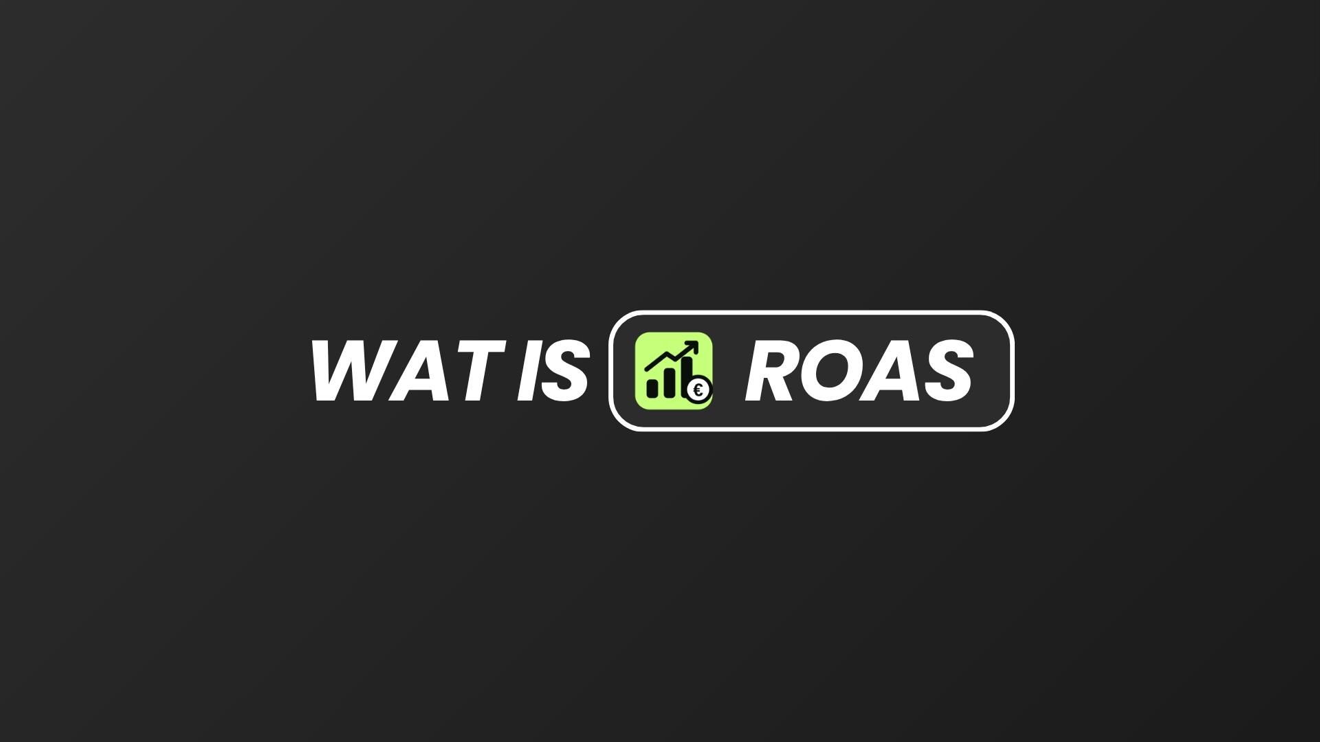 De vraag 'Wat is ROAS?' met een icoon van een stijgende grafiek