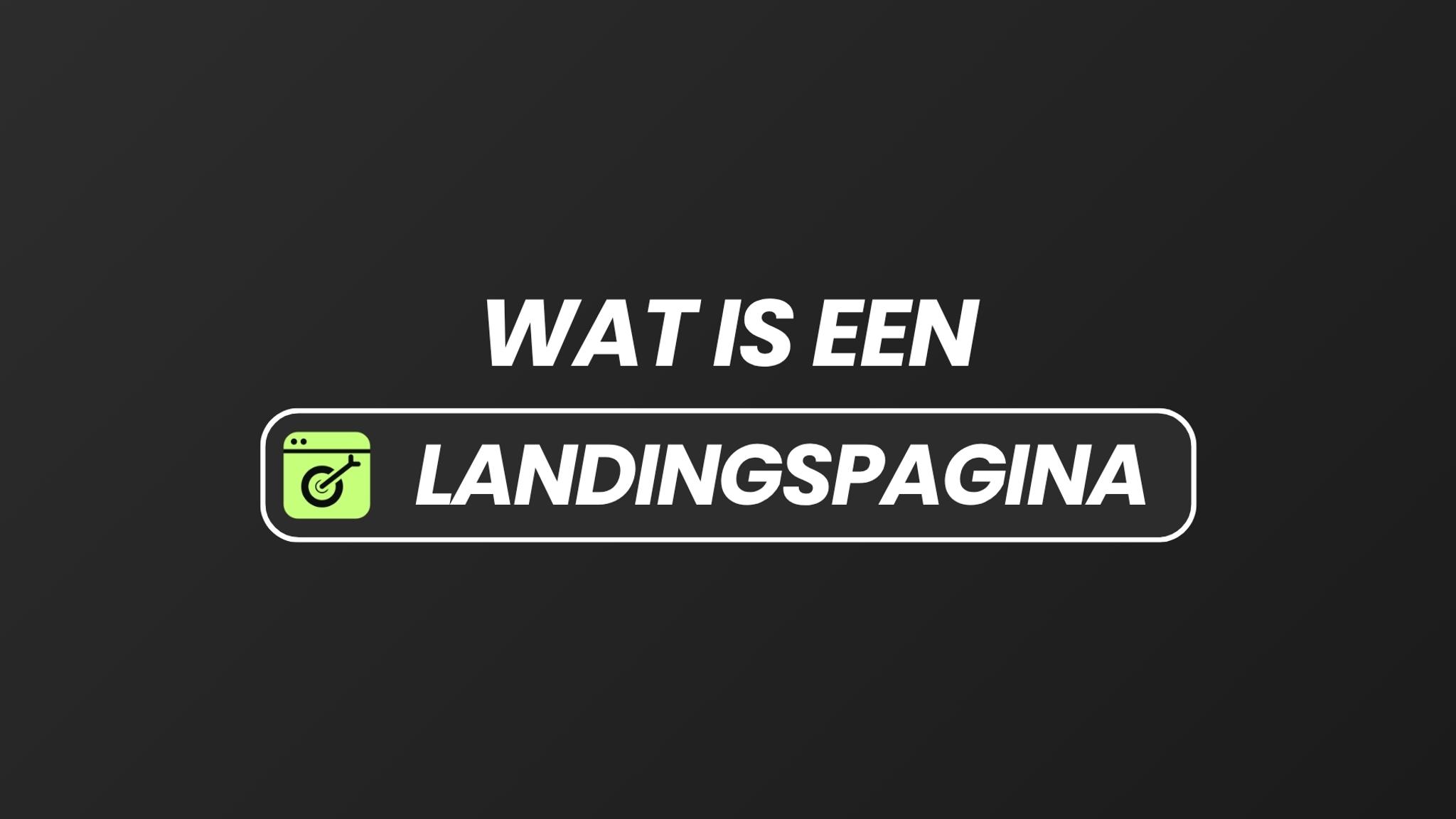 De vraag 'Wat is een landingspagina?'