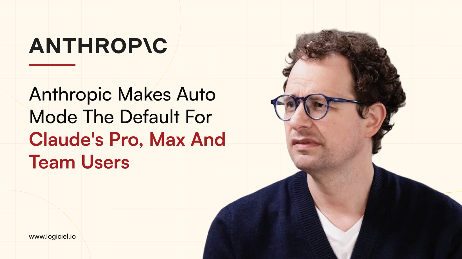 Anthropic Makes Auto Mode the Default for Claude'S Pro, Max and Team Users