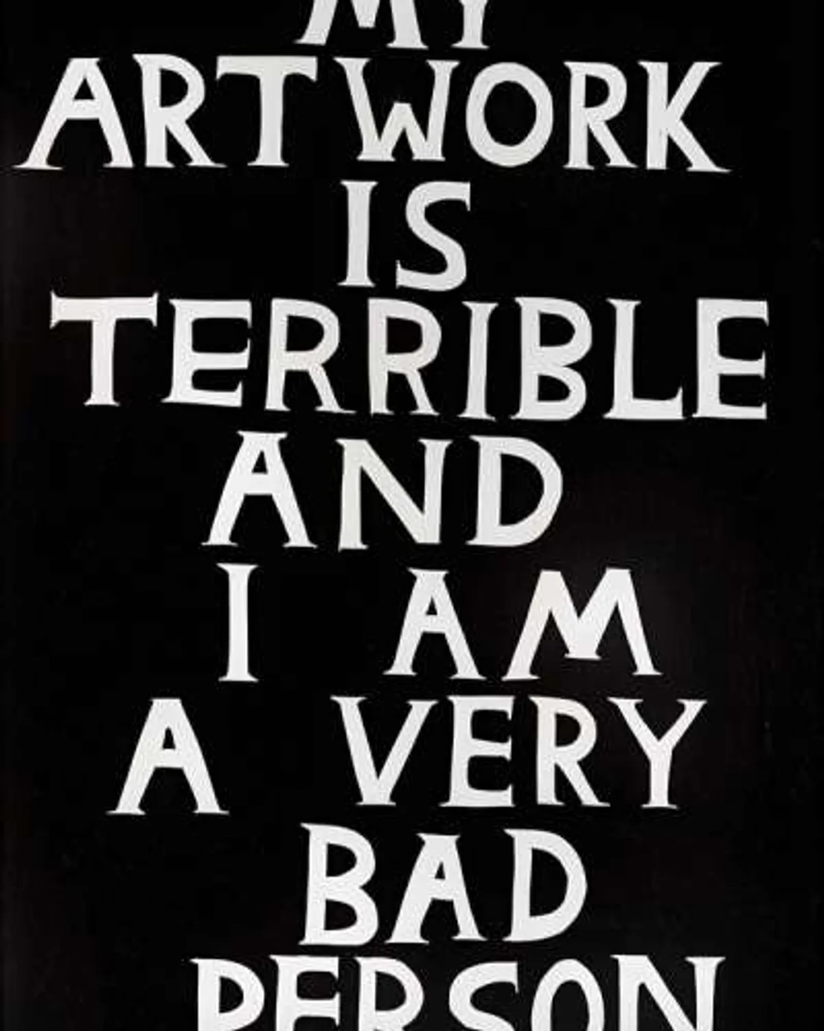 My Artwork Is Terrible by David Shrigley