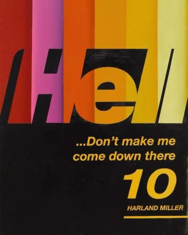 Hell... Don't Make Me Come Down There by Harland Miller