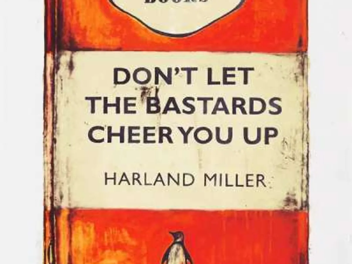 Don't Let The Bastards Cheer You Up