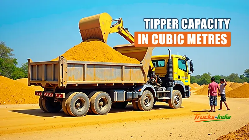 Tipper Capacity in Cubic Meter: Body Sizes, CFT, Brass and the Weight That Really Limits You