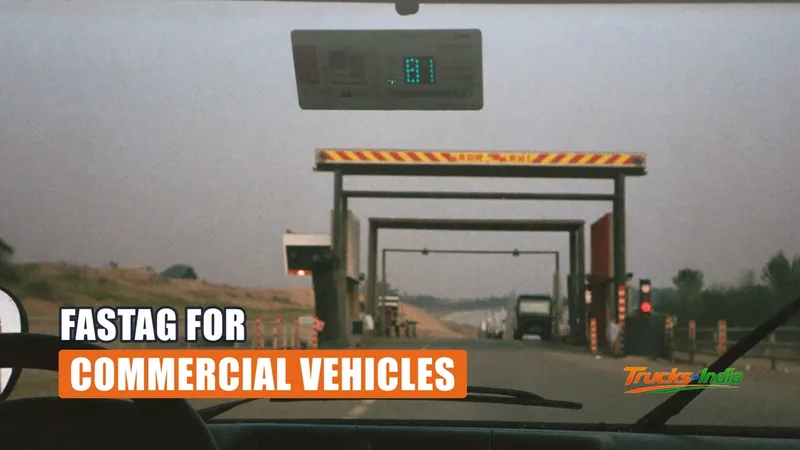 FASTag for Commercial Vehicle