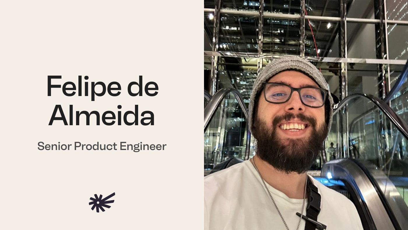 Felipe de Almeida | Senior Product Engineer