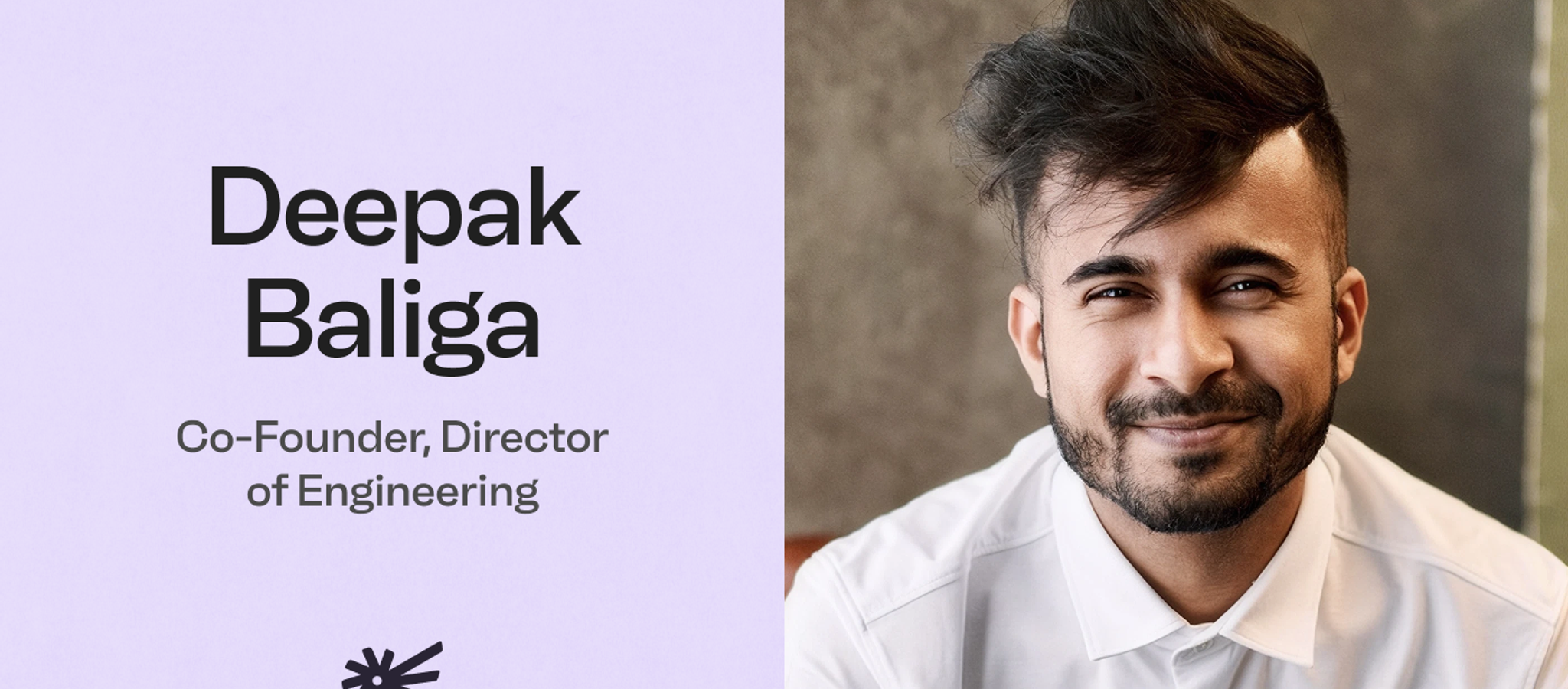Deepak Baliga | Director of Engineering + Cofounder