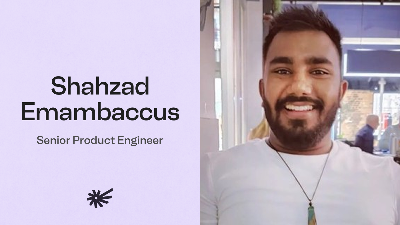 Shahzad Emambaccus | Senior Product Engineer
