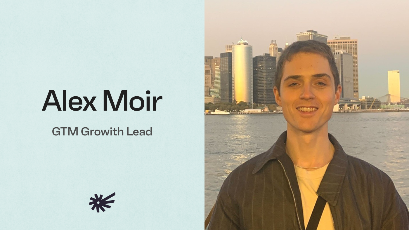 Alex Moir | GTM Growth Lead