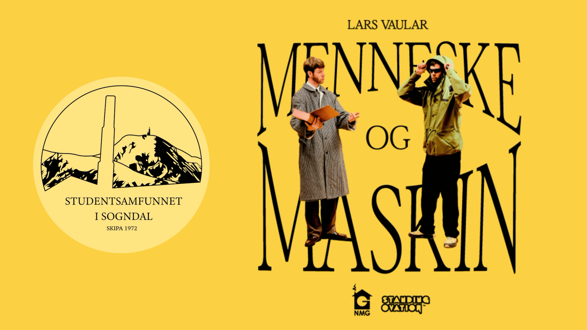 Gul plakat for Studentsamfunnet i Sogndal med logo av fjell og fabrikkpipe til venstre, og til høyre en reklame for Lars Vaulars «Menneske og maskin» med to personer som poserer foran stor svart tekst.