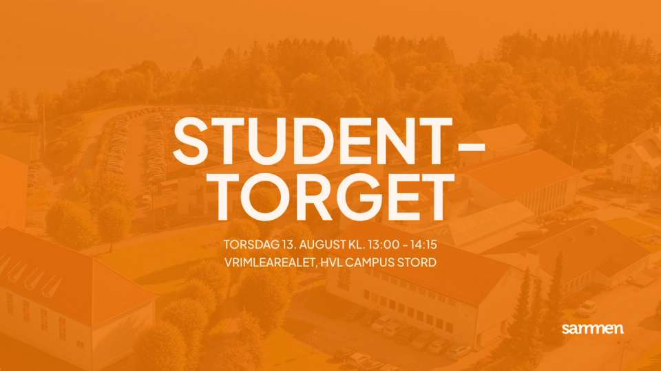 Oransje plakat som reklamerer for arrangementet «Studenttorget» onsdag 12. august kl. 12:00–13:15 i vrimlearealet på HVL campus Haugesund, med by- og campusbebyggelse svakt synlig i bakgrunnen.