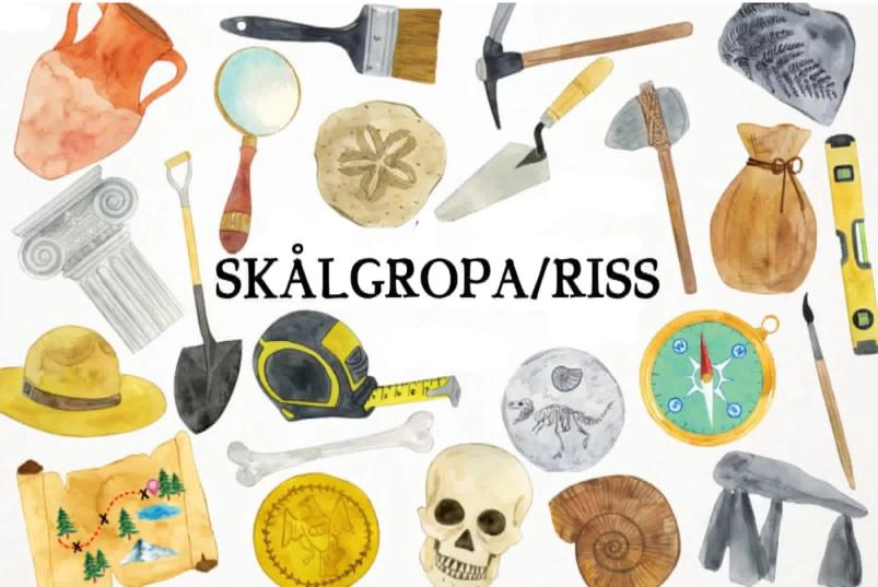 Illustrasjon med teksten «SKÅLGROPA/RISS» omgitt av arkeologirelaterte gjenstander som spade, pensel, kompass, hodeskalle, fossiler, kart og andre redskaper.