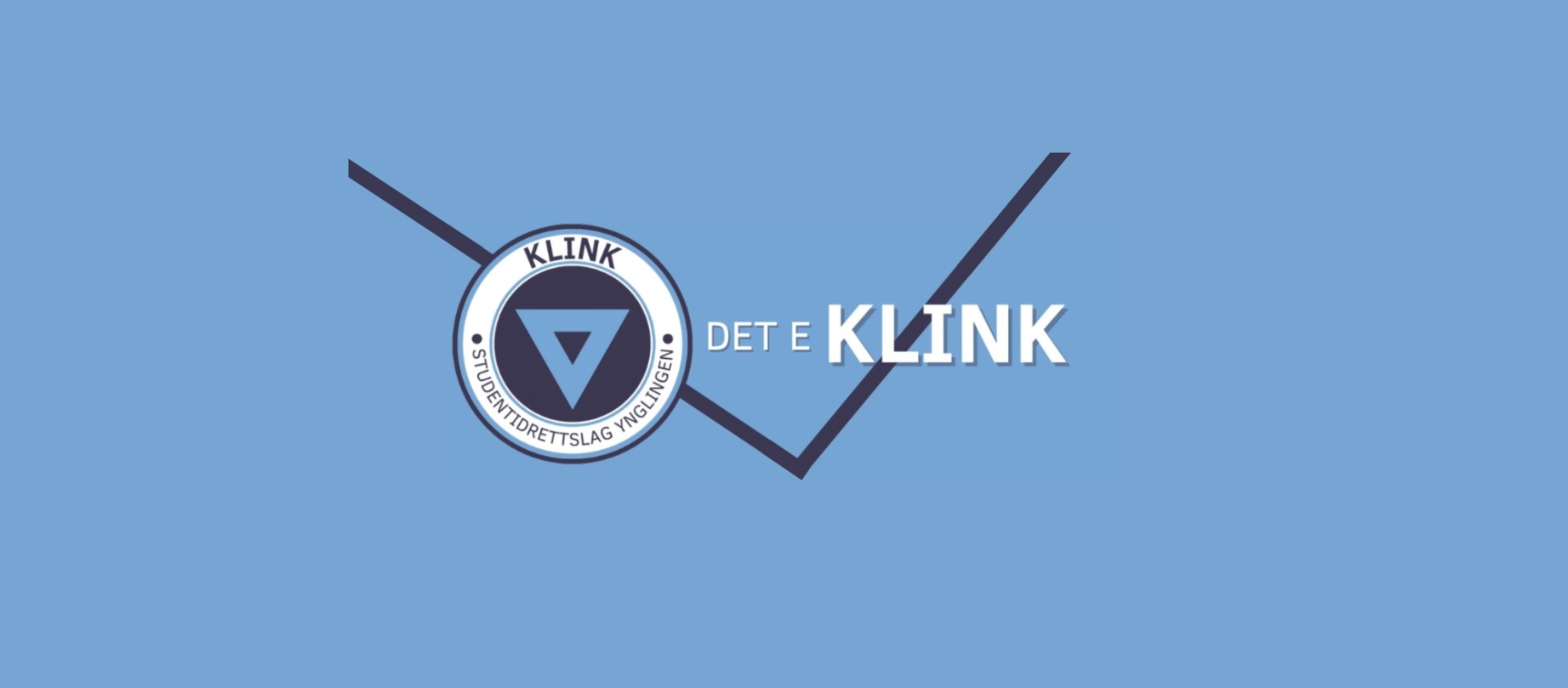 Blå grafisk plakat med logoen til KLINK Studentidrettslag Ynglingen til venstre og teksten «DET E KLINK» i store hvite bokstaver til høyre.