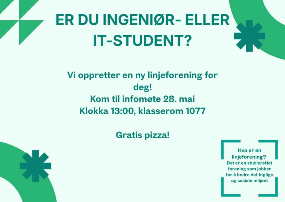 Reklameplakat i grønt og hvitt som inviterer ingeniør- og IT-studenter til infomøte 28. mai om oppstart av en ny linjeforening, med løfte om gratis pizza.