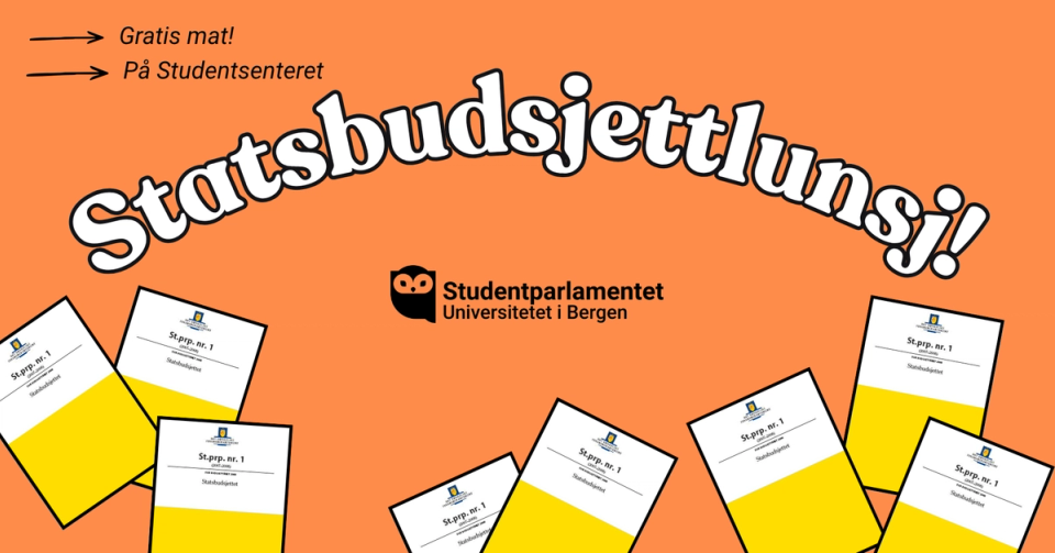 Oransje plakat med teksten «Statsbudsjettlunsj!» fra Studentparlamentet ved Universitetet i Bergen, omgitt av illustrasjoner av statsbudsjettet. Plakaten opplyser om gratis mat på Studentsenteret.