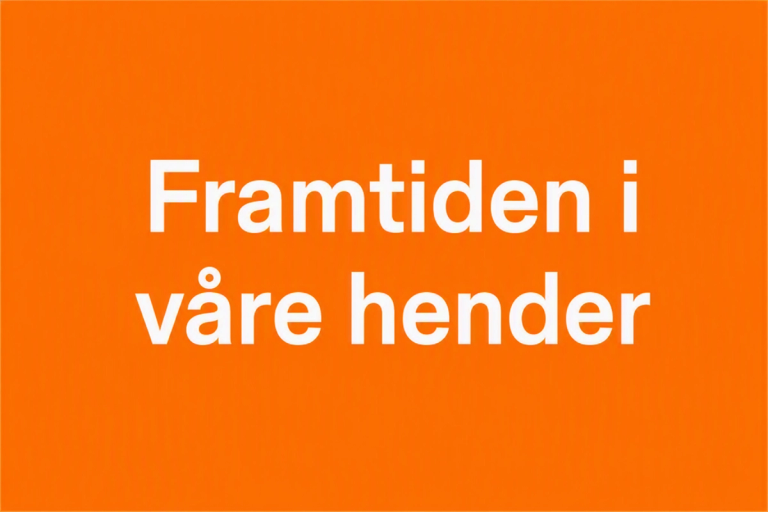 Oransje bilde med hvit tekst som sier «Framtiden i våre hender».