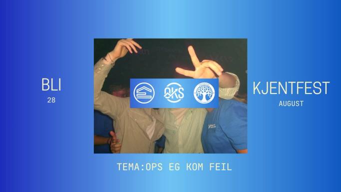 Blå plakat med et festbilde av flere personer, logoer over ansiktene og teksten «Bli kjentfest 28. august» og «Tema: Ops eg kom feil».
