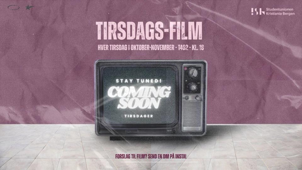 Plakat for «Tirsdags-film» hos Studentunionen Kristiania Bergen, med en retro-TV og informasjon om filmvisning hver torsdag i oktober og november kl. 18 i T4J02.