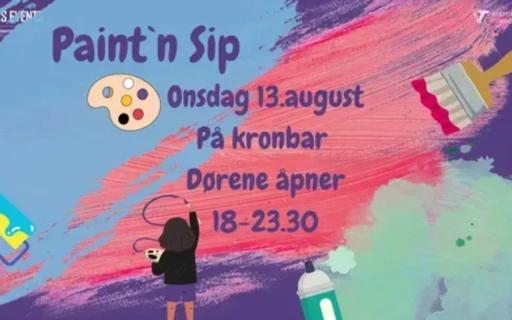 Fargerik plakat for arrangementet «Paint’n Sip» med tekst som informerer om at det holdes onsdag 13. august på Kronbar, med åpningstid kl. 18–23.30, illustrert med malepalett, pensel, sprayboks og en person som maler.