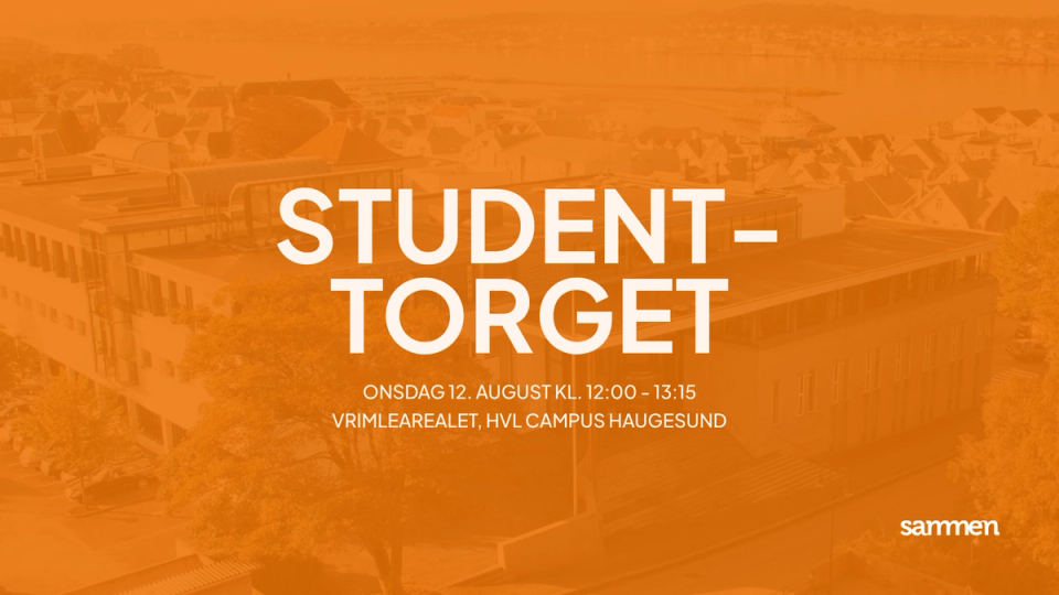 Oransje plakat som reklamerer for arrangementet «Studenttorget» onsdag 12. august kl. 12:00–13:15 i vrimlearealet på HVL campus Haugesund, med by- og campusbebyggelse svakt synlig i bakgrunnen.