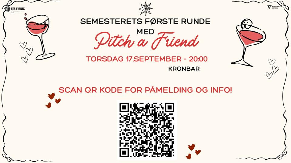 Plakat for arrangementet «Semesterets første runde med Pitch a Friend» på Kronbar torsdag 17. september kl. 20:00, med illustrasjoner av vinglass, hjerter og en QR-kode for påmelding og info.