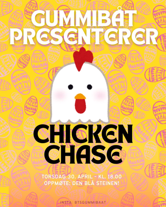 Plakat med gul bakgrunn fylt av påskeegg, en søt tegnet kylling i midten og teksten «Gummibåt presenterer Chicken Chase» med informasjon om arrangementet torsdag 30. april kl. 18.00 ved Den blå steinen.