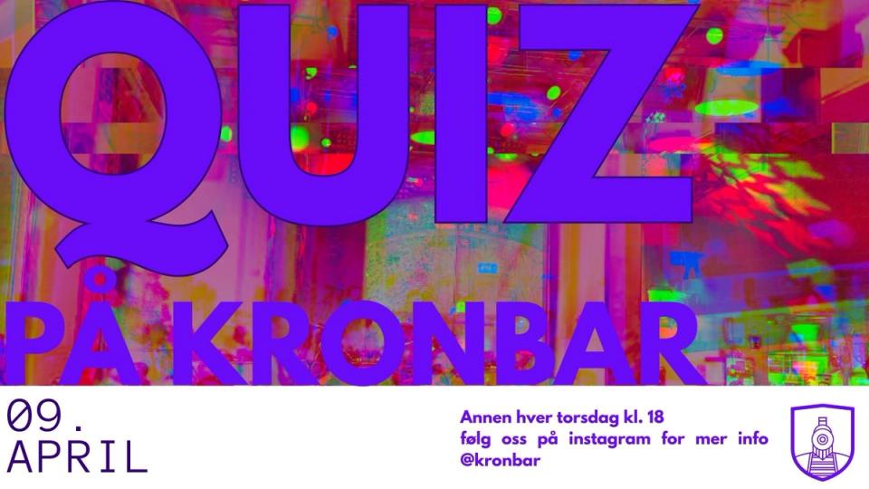 Fargerik plakat som reklamerer for quizkveld på Kronbar 9. april, med stor lilla tekst «QUIZ PÅ KRONBAR» over et neonbelyst barinteriør og informasjon om tidspunkt og Instagram-konto nederst.