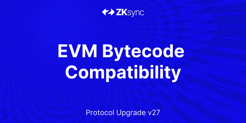 EVM Bytecode Compatibility Is Now Live on ZKsync Era | ZKsync.io | ZKsync