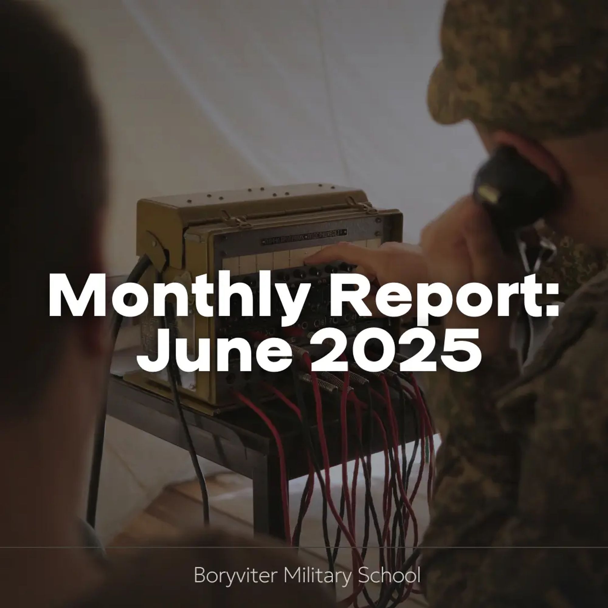 June Operational Results of the Boryviter Military School