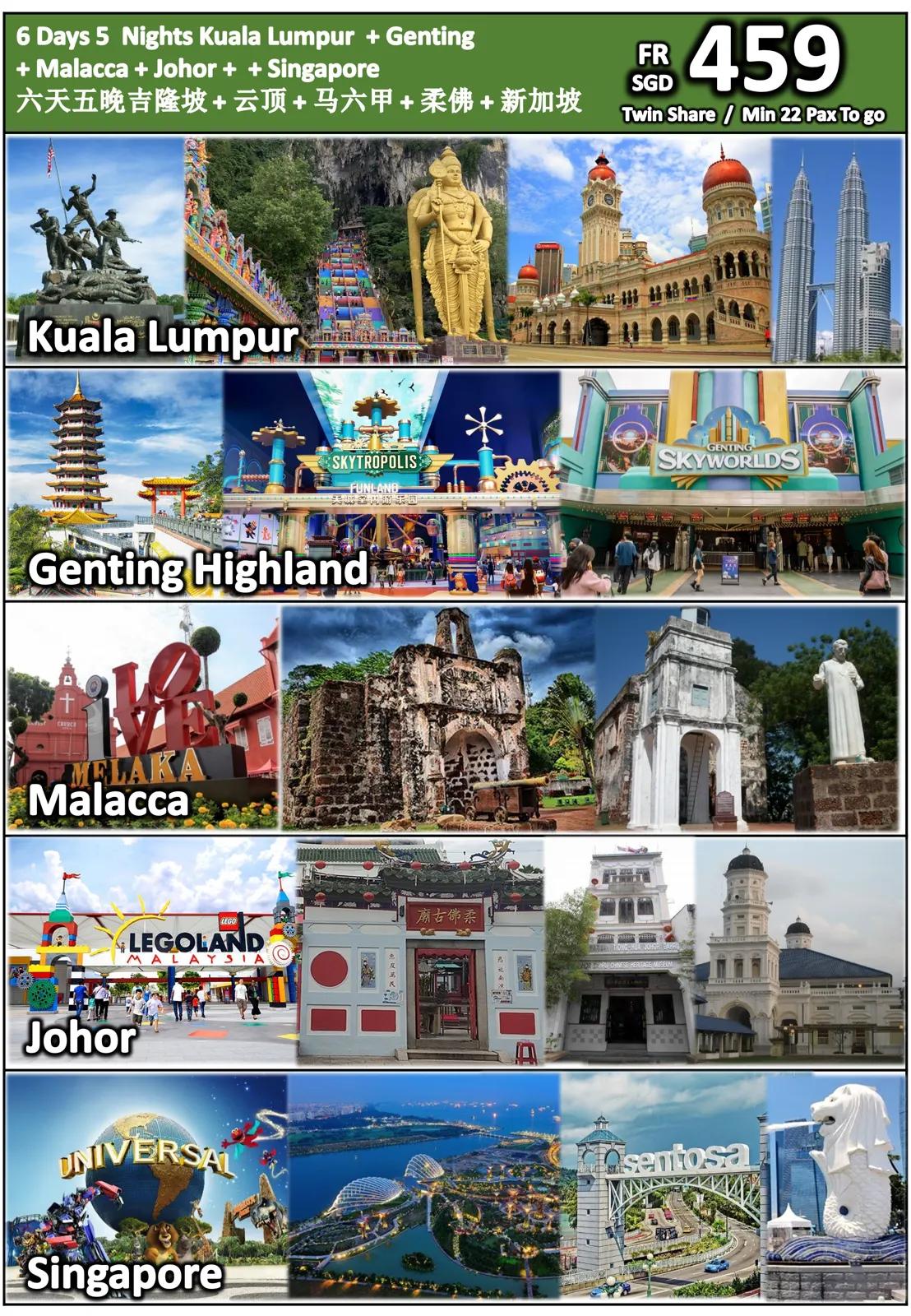 6 Days 5 Nights Kuala Lumpur + Genting + Malacca + Johor + Singapore