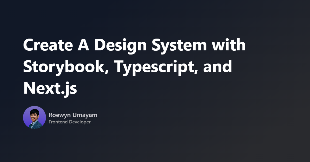 create-a-design-system-with-storybook-typescript-and-next-js