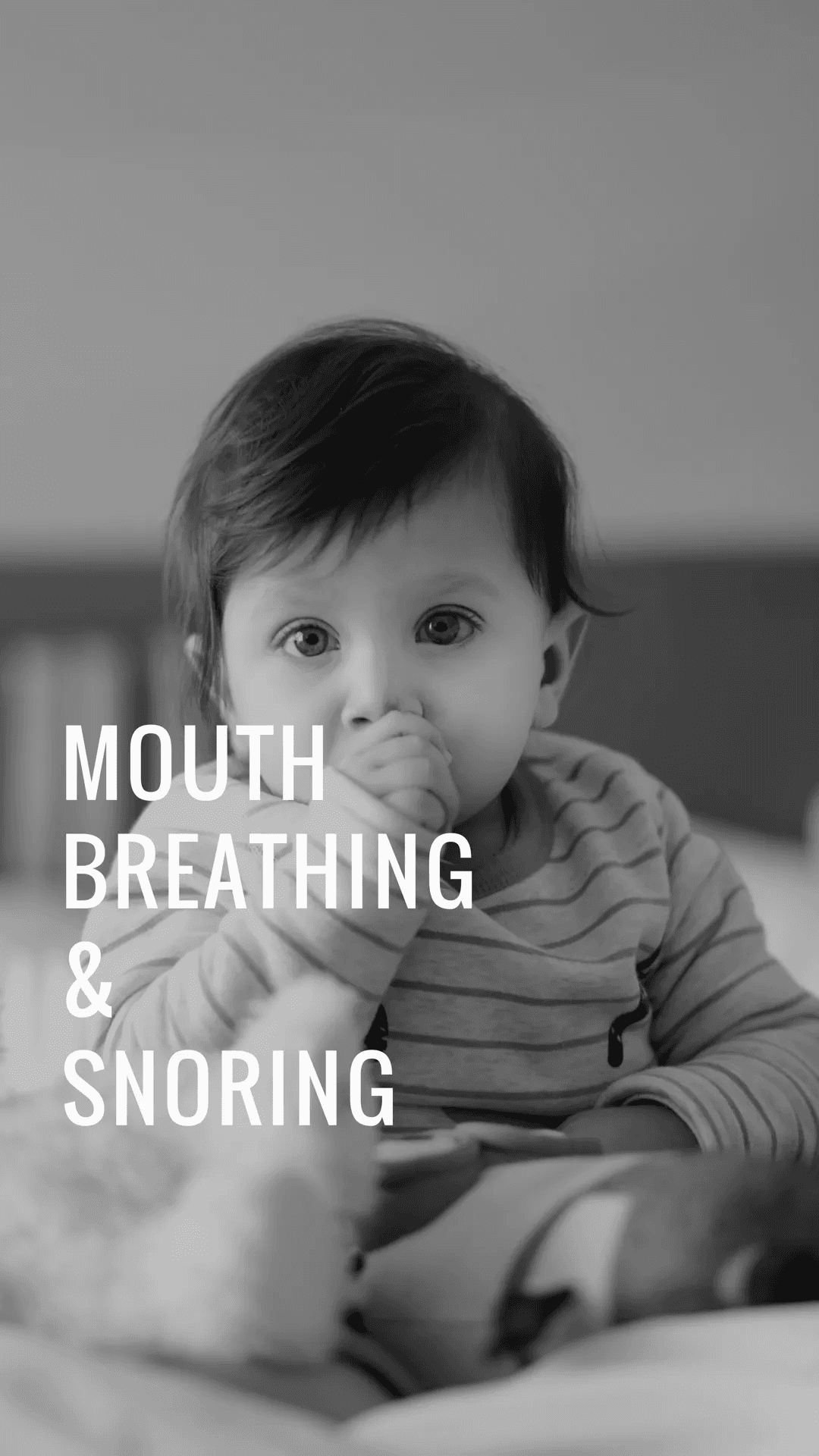 Mouth breathing and snoring