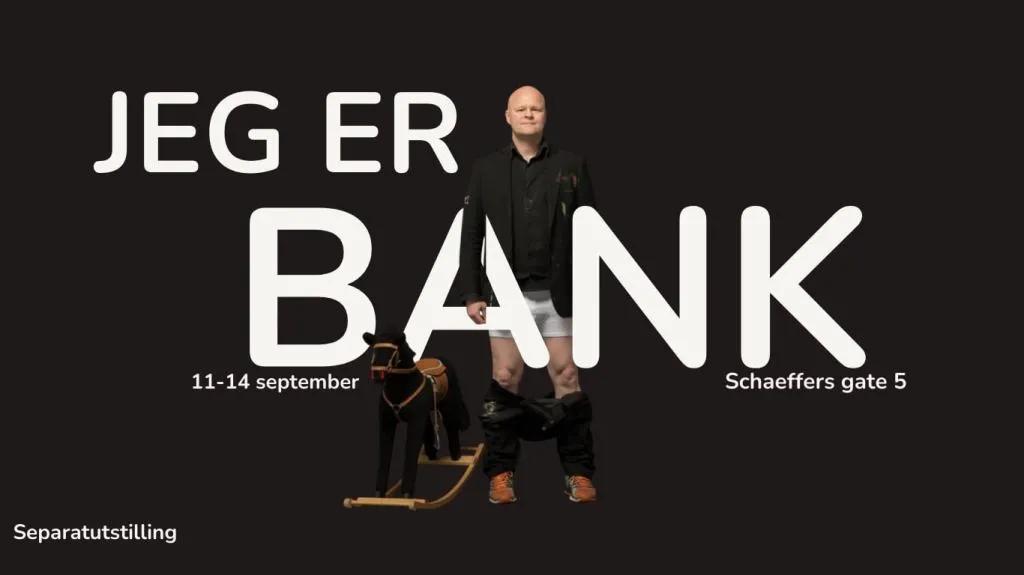 Ronny Bank "Jeg er Bank"