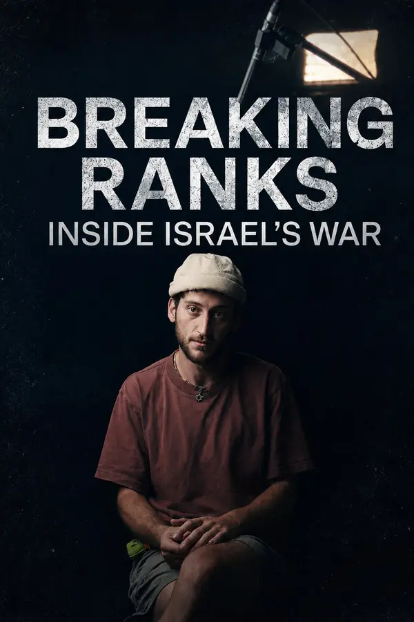 BREAKING RANKS: INSIDE ISRAEL’S WAR