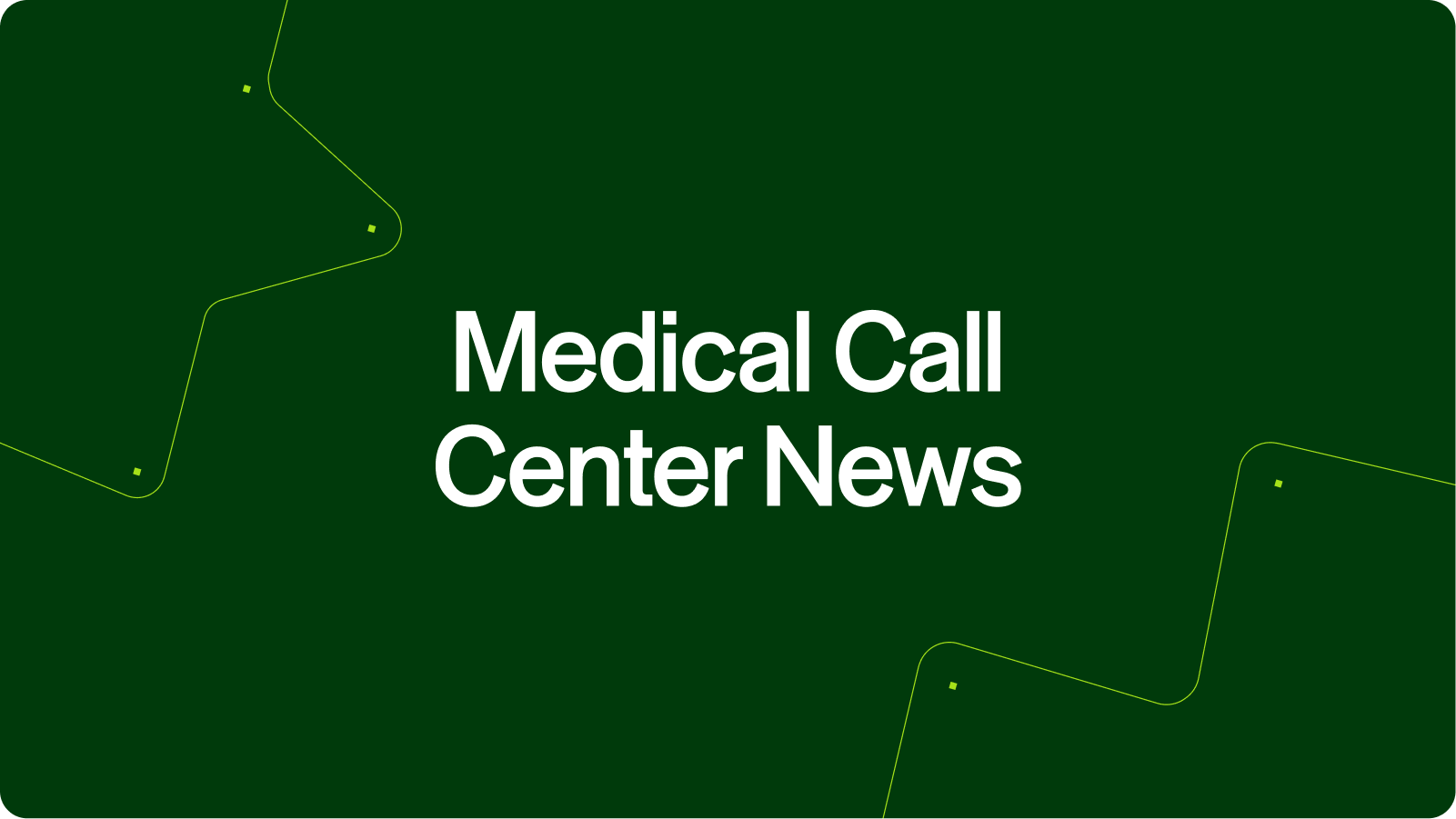 Medical Call Center News
