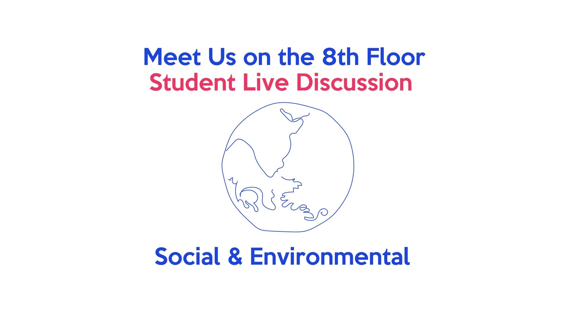 Meet Us on the 8th Floor: Student Live Discussion