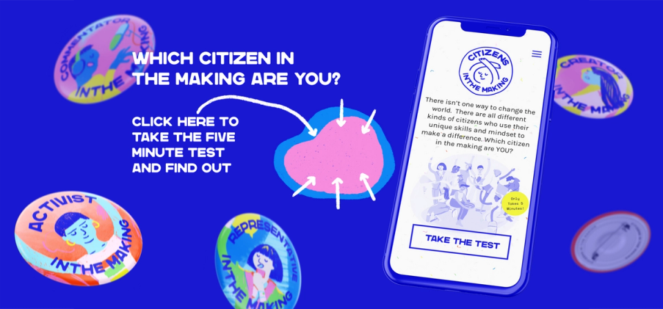 Which Citizen in the Making are you? — I’d like to invite you to take a scroll-break and test out my project by taking the Citizens in the Making personality test. It’s quick, fun, and you could learn something about yourself. Just click the 