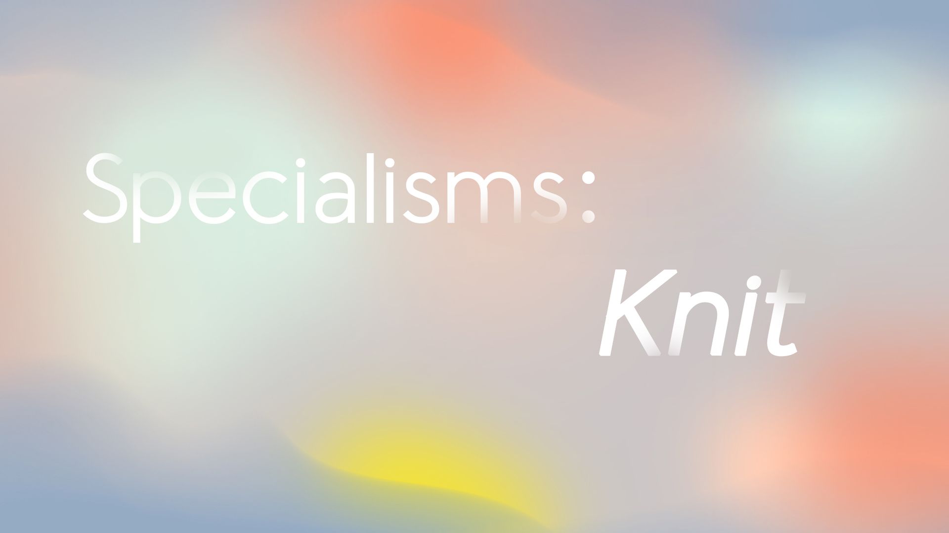 Specialism: Knit