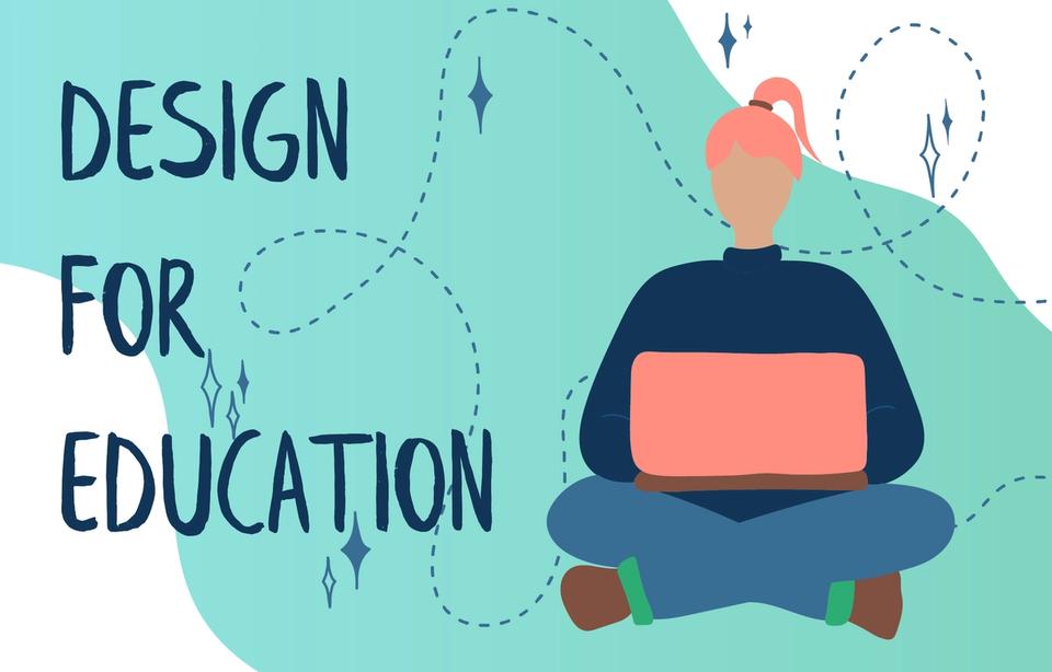 Design for education