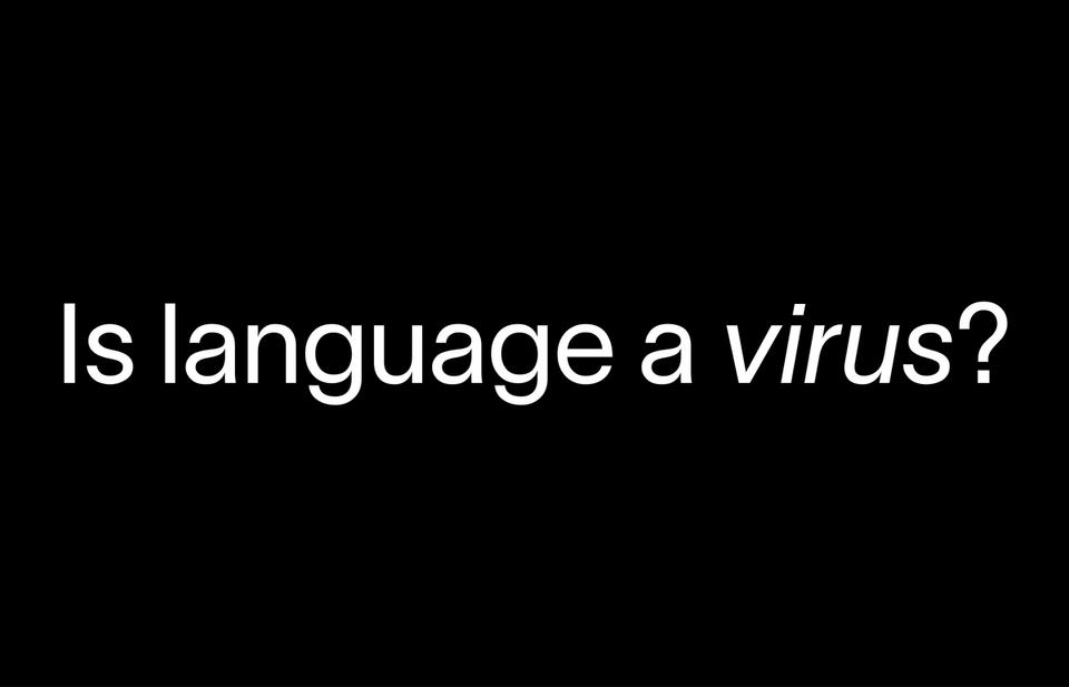 Magda Tritto's Is language a virus?