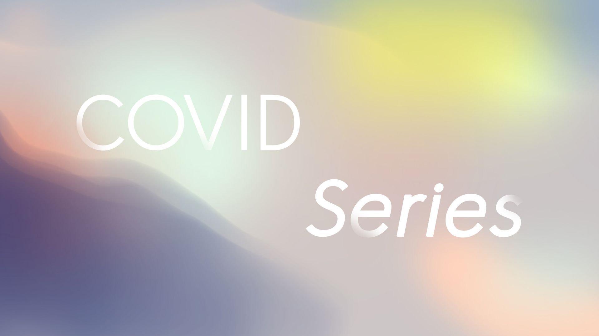 COVID Series