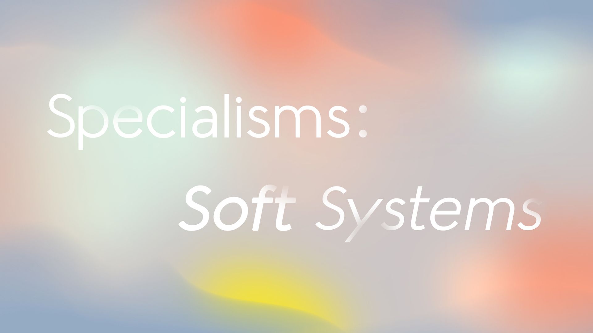 Specialisms: Soft System