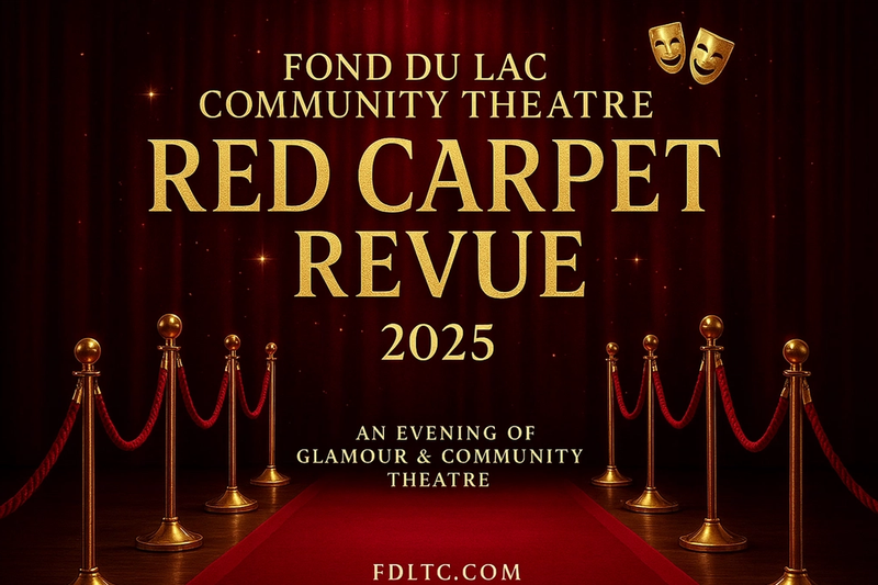 Fond du Lac Community Theatre Red Carpet Review 2025