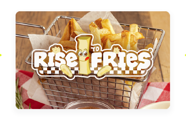RISE TO FRIES