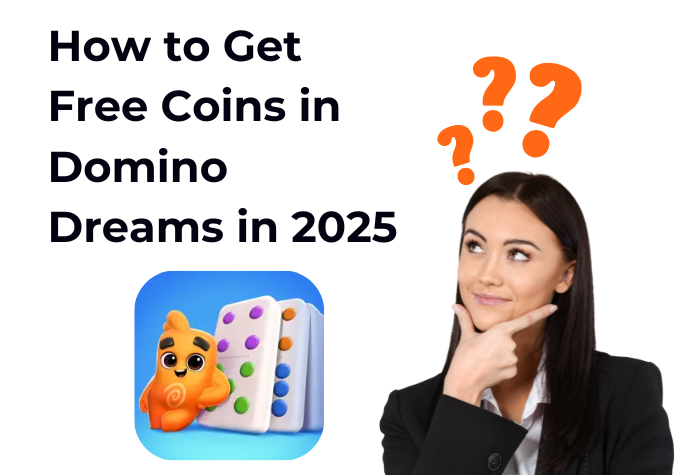 Domino Dreams Free Coins: Easy Ways to Collect (January 2026)