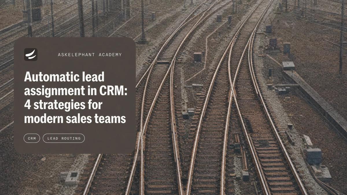 Four automatic CRM lead assignment strategies for modern sales teams
