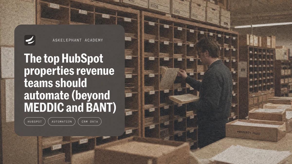 Top HubSpot properties revenue teams should automate beyond MEDDIC and BANT