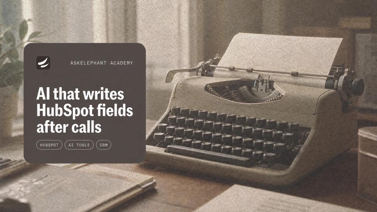 AI that writes HubSpot CRM fields automatically after sales calls
