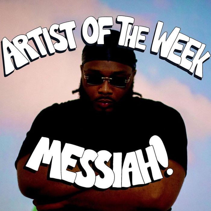 Artist of the Week: MESSIAH!