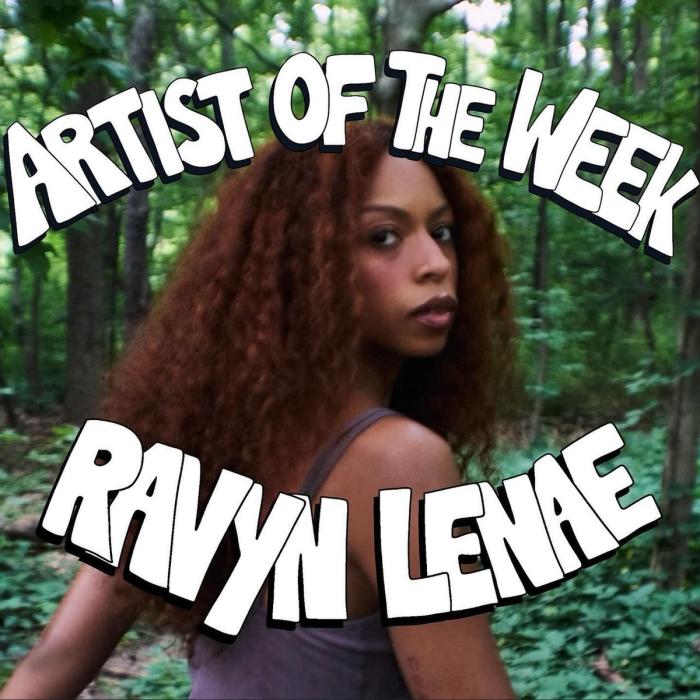 Artist of the Week: Ravyn Lenae